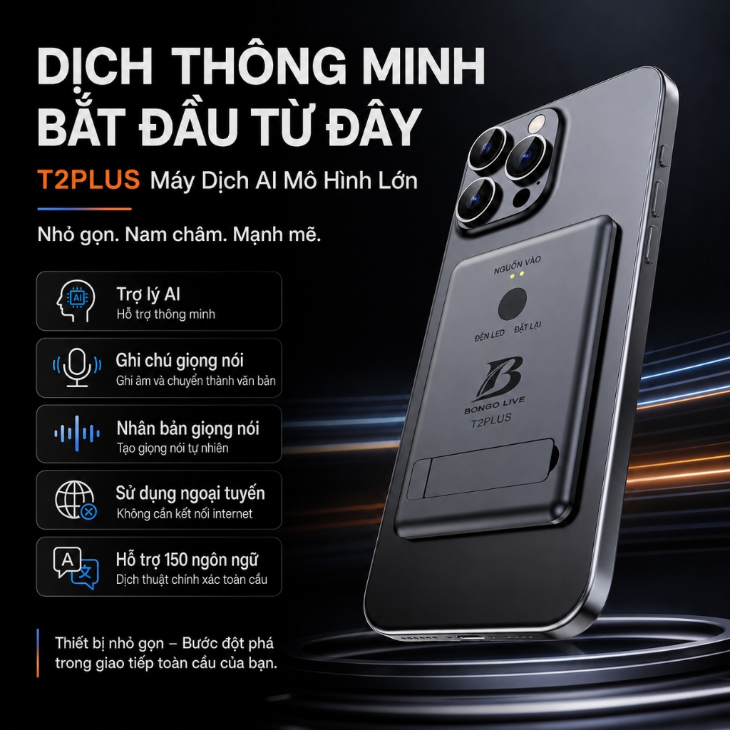 BONGO LIVE T2PLUS – Dịch Thông Minh Bắt Đầu Từ Đây