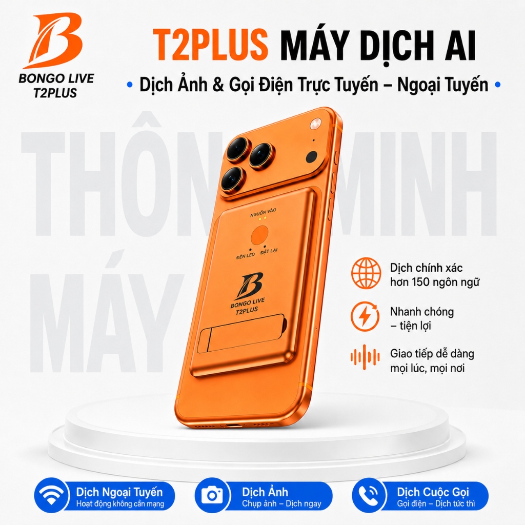 BONGO LIVE T2PLUS – Máy Dịch AI Tiếng Việt